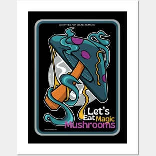 Let's eat magic mushrooms Posters and Art